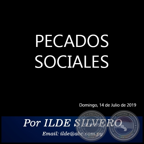 PECADOS SOCIALES - Por ILDE SILVERO - Domingo, 14 de Julio de 2019